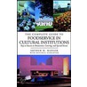 The Complete Guide To Foodservice In Cultural Institutions by Mitchell E. Schechter