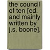 The Council Of Ten [Ed. And Mainly Written By J.S. Boone]. door James Shergold Boone