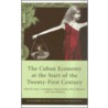The Cuban Economy at the Start of the Twenty-First Century door Jorge I. Dominguez