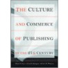 The Culture And Commerce Of Publishing In The 21st Century by Clara Rodriguez