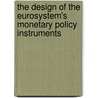 The Design Of The Eurosystem's Monetary Policy Instruments door Ulrike Neyer