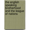 The English Speaking Brotherhood and the League of Nations door Charles Walston