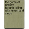 The Game of Destiny - Fortune Telling with Lenormand Cards by dos Ventos Mario