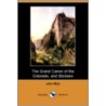 The Grand Canon of the Colorado, and Stickeen (Dodo Press) door Muir John Muir