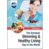 The Greatest Slimming And Healthy Living Tips In The World