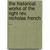 The Historical Works Of The Right Rev. Nicholas French ... door Samuel Henry Bindon