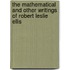The Mathematical And Other Writings Of Robert Leslie Ellis