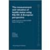 The Measurement and Valuation of Health Status Using Eq-5d by Richard Brooks