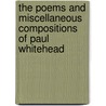 The Poems And Miscellaneous Compositions Of Paul Whitehead door Paul Whitehead