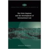 The Polar Regions And The Development Of International Law door Donald Rothwell