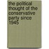 The Political Thought Of The Conservative Party Since 1945