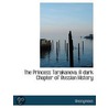 The Princess Tarakanova. A Dark Chapter Of Russian History by . Anonymous