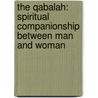 The Qabalah: Spiritual Companionship Between Man And Woman door Elias Gewurz