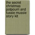 The Secret Christmas Potpourri and Tussie Mussie Story Kit