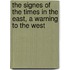The Signes Of The Times In The East, A Warning To The West