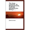 The Song Celestial, Or Bhagavad-Gita, From The Mahabharata door Sir Edwin Arnold