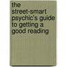 The Street-Smart Psychic's Guide to Getting a Good Reading door Lisa Barretta