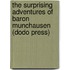The Surprising Adventures of Baron Munchausen (Dodo Press)