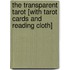 The Transparent Tarot [With Tarot Cards and Reading Cloth]