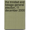 The Trinidad And Tobago General Election, 11 December 2000 by Commonwealth Secretariat