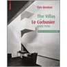 The Villas Of Le Corbusier And Pierre Jeanneret, 1920-1930 by Tim Benton