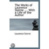 The Works Of Laurence Sterne ... With A Life Of The Author door Laurence Sterne