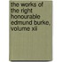 The Works Of The Right Honourable Edmund Burke, Volume Xii