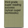 Third Grade Super Reading Success (Sylvan Super Workbooks) by Sylvan Learning