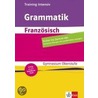 Training Intensiv Französische Grammatik Sekundarstufe Ii by Monique Karamer-Litwin