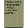 Transactions of the American Medical Association, Volume 7 by Unknown