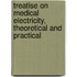 Treatise on Medical Electricity, Theoretical and Practical