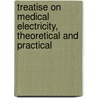 Treatise on Medical Electricity, Theoretical and Practical door Julius Althaus