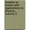 Treatise on Statics with Applications to Physics, Volume 2 door George Minchin Minchin