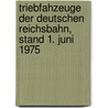 Triebfahzeuge der Deutschen Reichsbahn, Stand 1. Juni 1975 door Andreas Stange