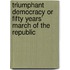 Triumphant Democracy Or Fifty Years' March Of The Republic