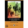 Two Little Confederates (Illustrated Edition) (Dodo Press) by Thomas Nelson Page
