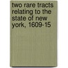 Two Rare Tracts Relating to the State of New York, 1609-15 door Samuel De Champlain