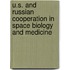 U.S. And Russian Cooperation In Space Biology And Medicine