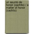 Un Asunto de Honor (Cachito) / A Matter of Honor (Cachito)