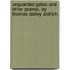 Unguarded Gates And Other Poems, By Thomas Bailey Aldrich.