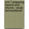 Unit 7 Preparing Reports And Returns - Study Text/Workbook door Onbekend