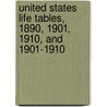 United States Life Tables, 1890, 1901, 1910, and 1901-1910 door James Waterman Glover