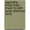 Upgrading Fixing Macs Imacs Fo [With Quick Reference Card] door Todd Stauffer