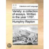 Variety: A Collection Of Essays. Written In The Year 1787. door Onbekend