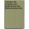 Vorlesen als Aufgabe und Gegenstand des Deutschunterrichts by Eberhard Ockel