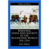 Warfare, State and Society in the Byzantine World 565-1204 door John Haldon