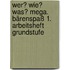 Wer? Wie? Was? Mega. Bärenspaß 1. Arbeitsheft Grundstufe