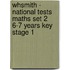 Whsmith - National Tests Maths Set 2 6-7 Years Key Stage 1