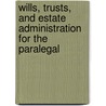 Wills, Trusts, And Estate Administration For The Paralegal door Dennis R. Hower