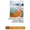 Winning Out; A Book For Young People On Character Building door Orison Swett Marden
